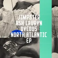 Record cover of NORTH ATLANTIC EP  by Jimpster, Ash Lauryn & OVEOUS